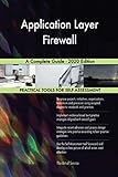 Application Layer Firewall A Complete Guide - 2020 E