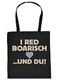Oktoberfest/Volksfest Stofftasche - bayrischer Dialekt Mundart : I red boarisch …und du - Baumwolltasche Trachten-Tasche - Farbe: Schw