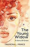 The Young Widow: A Story Of Grace (English Edition)