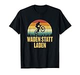 Waden Statt Laden Waden Statt Laden fahrrad geschenk T-S