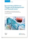 Querschnitts-Leitlinien zur Therapie mit Blutkomponenten und Plasmaderivaten: Gesamtnovelle 2020
