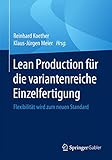 Lean Production für die variantenreiche Einzelfertigung: Flexibilität wird zum neuen S