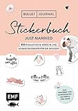 Bullet Journal – Stickerbuch Just married: 850 romantische Sprüche und Schmuckelemente für die Hochzeit: Zum Verzieren von Dankeskarten, Gästebuch und ... Alle Aufkleber mit beschreibbarer Ob