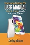Samsung Galaxy S5 User Manual: Tips & Tricks Guide for Your Phone!