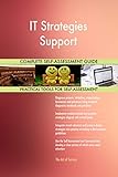 IT Strategies Support All-Inclusive Self-Assessment - More than 700 Success Criteria, Instant Visual Insights, Comprehensive Spreadsheet Dashboard, Auto-Prioritized for Quick R