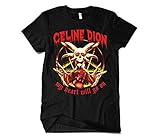 Celine Dion My Heart Will Go On T-Shirt, Funny Death Metal, Men's Sizes Black L