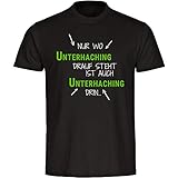 Multifanshop® Herren T-Shirt - Nur wo Unterhaching Drauf Steht ist auch Unterhaching drin - schwarz - Männer Shirt - Größe:5XL