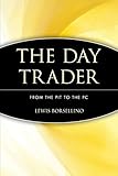 The Day Trader: From the Pit to the PC