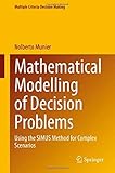 Mathematical Modelling of Decision Problems: Using the SIMUS Method for Complex Scenarios (Multiple Criteria Decision Making)