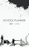 SCHOOL PLANNER 2021-2022: School Diary day to page London for middle elementary and high school student | Daily and weekly September 2021 to July 2022 ... 270 pages of organization for girls and boy