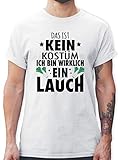 Karneval & Fasching Kostüm Outfit - Das ist kein Kostüm Ich Bin wirklich EIN Lauch - schwarz - XL - Weiß - Das ist kein Menschen-Kostüm ich Bin wirklich EIN Lauch - L190 - Tshirt H