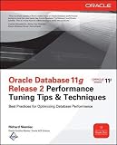 Oracle Database 11g Release 2 Performance Tuning Tips & Techniques (Oracle Press)