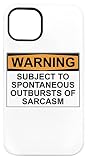 Warning Subject to Spontaneous Outbursts of Sarcasm Handyhülle für iPhone 13 Harte Schale Mit Silikonschicht Innen Phone C