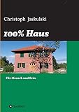 100% Haus: Für Mensch und E