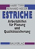 Estriche: Arbeitshilfen für Planung und Qualitätssicherung