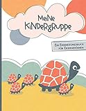 Meine Kindergruppe - Ein Erinnerungsbuch für ErzieherInnen: Abschiedsgeschenk für Erzieher und Erzieherinnen von ihren Kindergarten und Kita Kindern - ... an die Kinderg