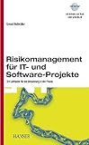 Risikomanagement für IT- und Software-Projekte: Ein Leitfaden für die Umsetzung in der Prax