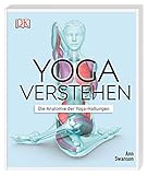 Yoga verstehen: Die Anatomie der Yoga-Haltung