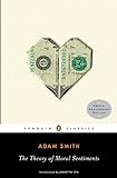 The Theory of Moral Sentiments: Adam Smith (Penguin Classics)