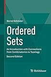 Ordered Sets: An Introduction with Connections from Combinatorics to Topology