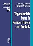 Trigonometric Sums in Number Theory and Analysis (De Gruyter Expositions in Mathematics Book 39) (English Edition)