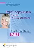 Friseurwissen: Prüfungswissen Friseurausbildung: Gesellenprüfung Teil 2: Schülerband: Aufgabenb