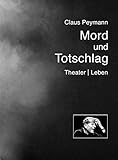 Mord und Totschlag: Theater | Leb
