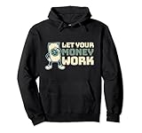 Investment Aktien Finanzielle Freiheit Let Your Money Work Pullover H