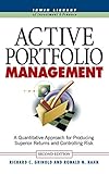 Active Portfolio Management: A Quantitative Approach for Producing Superior Returns and Selecting Superior Returns and Controlling Risk: A ... Managers (Basic Engineering Series and Tools)