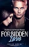 Forbidden Love: Ein Hexen und Vampir Roman (Fantasy Romance, Band 1)