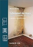 Schimmel im Haus: erkennen - vermeiden - bekämp