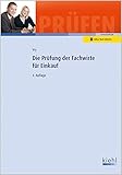 Die Prüfung der Fachwirte für Einkauf: Mit Online-Zugang (Prüfungsbücher für Fachwirte und Fachkaufleute)