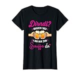 Damen Dirndl Brauch I Ned Bin Nur Zum Sauffa Da Oktoberfest Shirt T-S