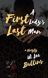 A First Lady's Last Man (English Edition)