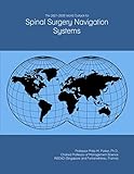 The 2021-2026 World Outlook for Spinal Surgery Navigation Sy
