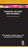 Financial Failures and Scandals: From Enron to Carillion (Disruptions in Financial Reporting and Auditing)