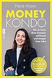 Money Kondo – Wie du heute deine Finanzen aufräumst und morgen freier lebst: Erfolgreich sparen und anlegen – Ausgezeichnet mit dem Comdirect Finanzblog-Aw