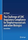 The Challenge of CMC Regulatory Compliance for Biop