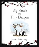 Big Panda and Tiny Dragon: The beautifully illustrated Sunday Times bestseller about friendship and hope 2021