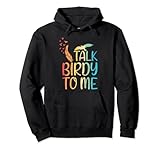 Talk Birdy To Me Vögel Vogelbeobachtung Pullover H