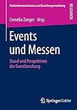 Events und Messen: Stand und Perspektiven der Eventforschung (Markenkommunikation und Beziehungsmarketing)
