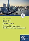 Büro 2.1 Office now!: Englisch für Kaufmann/Kauffrau für Büromanag