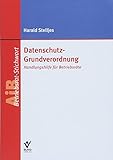 Datenschutz-Grundverordnung: Handlungshilfe für Betriebsräte (AiB Stichwort)