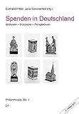 Spenden in Deutschland: Analysen - Konzepte - Perspektiven (Philantropie /Philantropy)