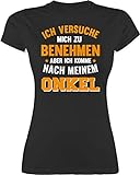 Sprüche Statement mit Spruch - Ich versuche Mich zu benehmen Aber ich komme nach Meinem Onkel orange - S - Schwarz - Patenonkel Tshirt - L191 - Tailliertes Tshirt für Damen und Frauen T-S