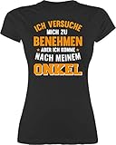 Sprüche Statement mit Spruch - Ich versuche Mich zu benehmen Aber ich komme nach Meinem Onkel orange - S - Schwarz - Patenonkel Tshirt - L191 - Tailliertes Tshirt für Damen und Frauen T-S