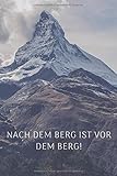Notizbuch 'Nach dem Berg ist vor dem Berg!' / DIN A5 - kariert - 120 Seiten / Taschenbuch - Tagebuch - Fotobuch - J