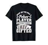 Wie nennt man einen Pokerspieler mit einem halben Gehirn T-S