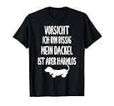 Vorsicht ich bin bissig mein Dackel ist aber harmlos T-S