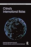 China’s International Roles: Challenging or Supporting International Order? (Role Theory and International Relations)